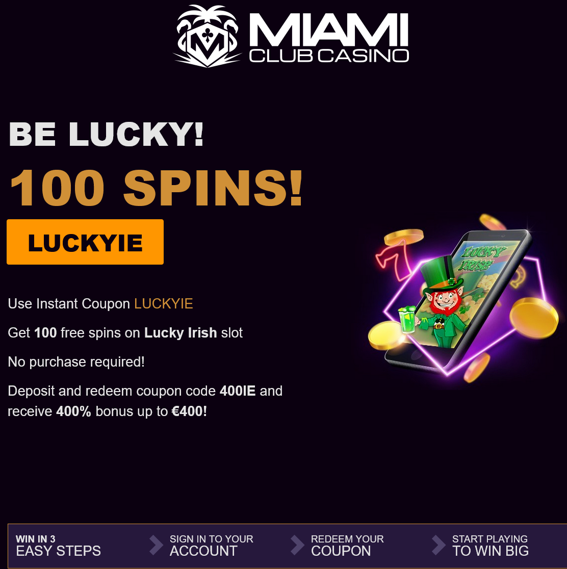 Miami Club IE
                                100 Free Spins (Ireland)