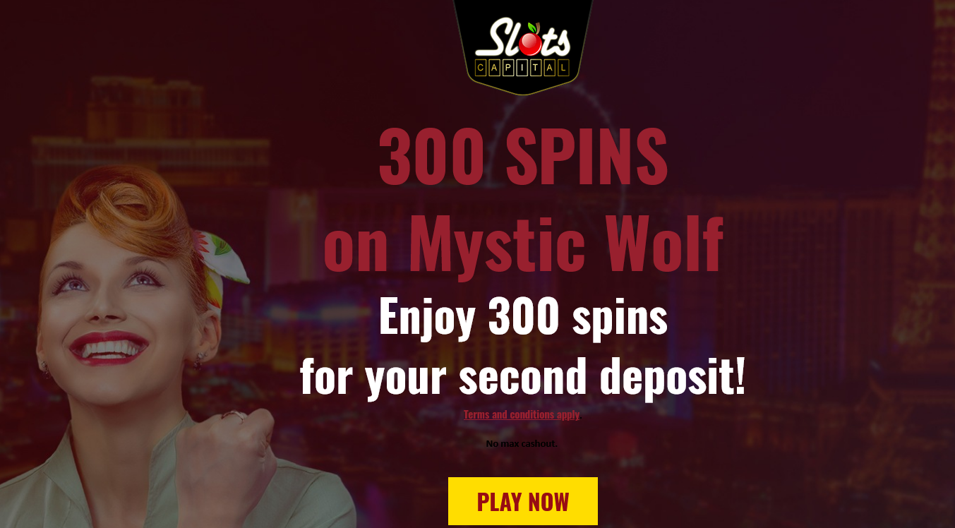 Slots
                                Capital Deposit $25, Get 300 SPINS on
                                Mystic Wolf